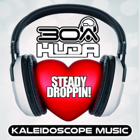 Steady Droppin! ft. DJ30A | Boomplay Music