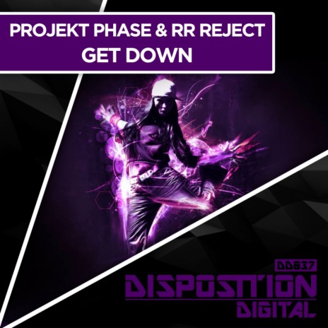 Get Down (Original Mix) ft. RR Reject | Boomplay Music