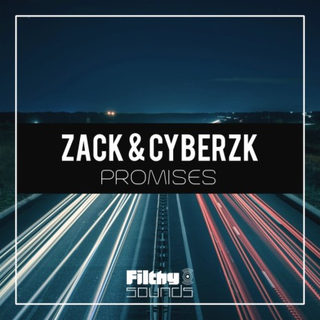 Promises (Original Mix) ft. Cyberzk | Boomplay Music