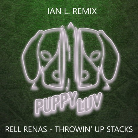 Throwin' Up Stacks (Ian L. Remix) | Boomplay Music