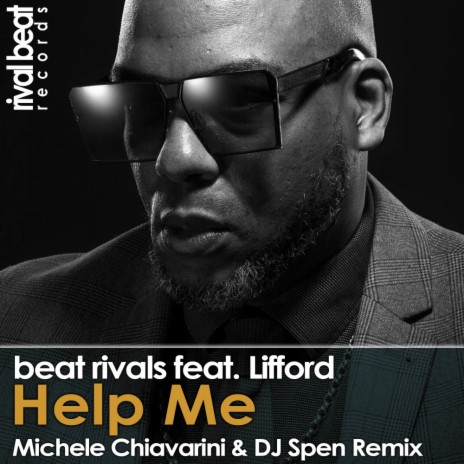 Help Me (Michele Chiavarini & DJ Spen Remix) ft. Lifford