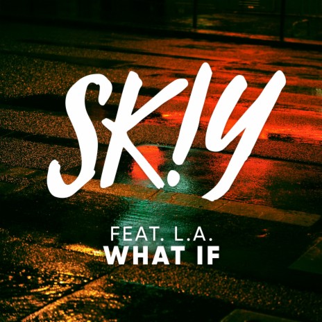 What If ft. L.A. | Boomplay Music