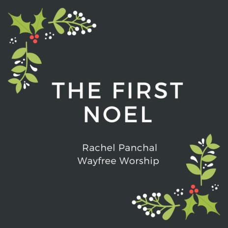 The First Noel ft. Wayfree Worship | Boomplay Music