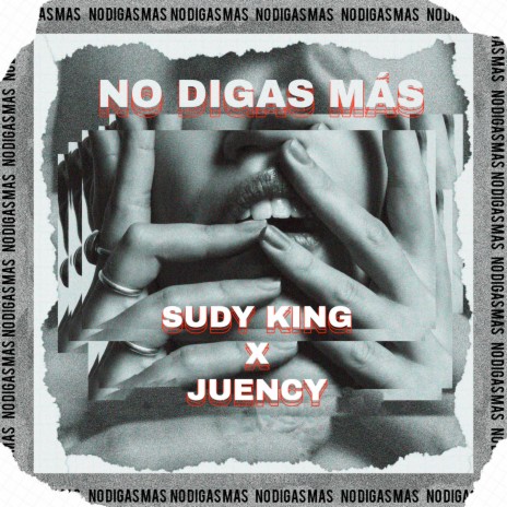 No Digas Mas ft. Juency | Boomplay Music
