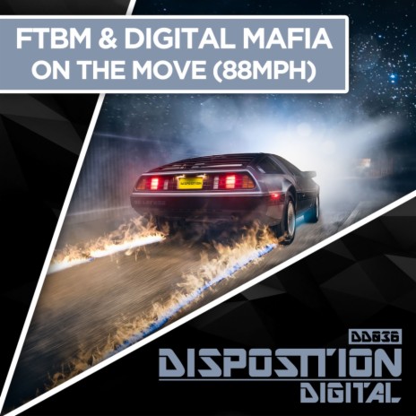 On The Move (88MPH) (Original Mix) ft. Digital Mafia | Boomplay Music