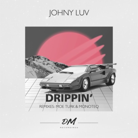 Drippin (Moe Turk, Monoteq Remix) | Boomplay Music