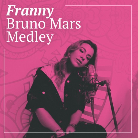 Bruno Mars Medley (That's What I Like & Finesse - Originally by Bruno Mars) | Boomplay Music