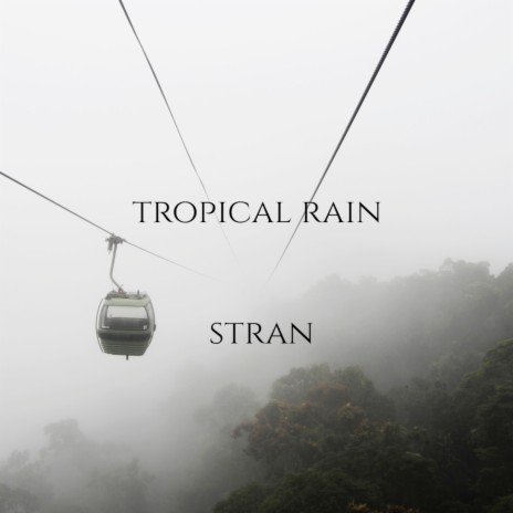 Tropical Rain | Boomplay Music