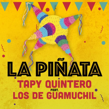 La Piñata ft. Los De Guamuchil | Boomplay Music