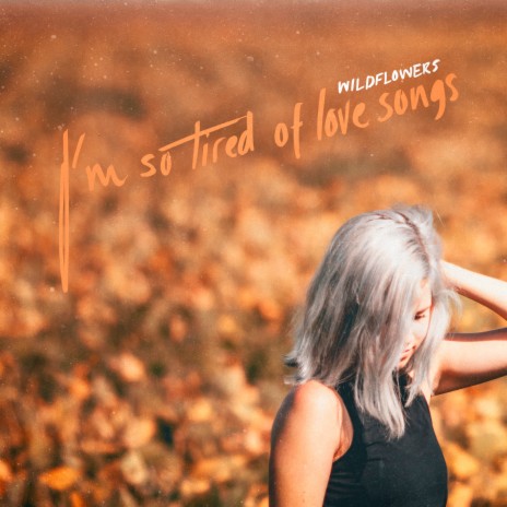 I'm So Tired Of Love Songs ft. Mia Niles | Boomplay Music