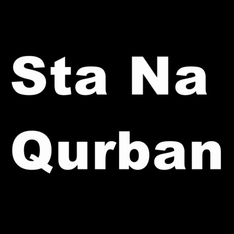 Sta Na Qurban | Boomplay Music