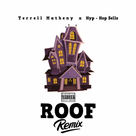 Roof (Remix) ft. Hyp-Hop Sells | Boomplay Music