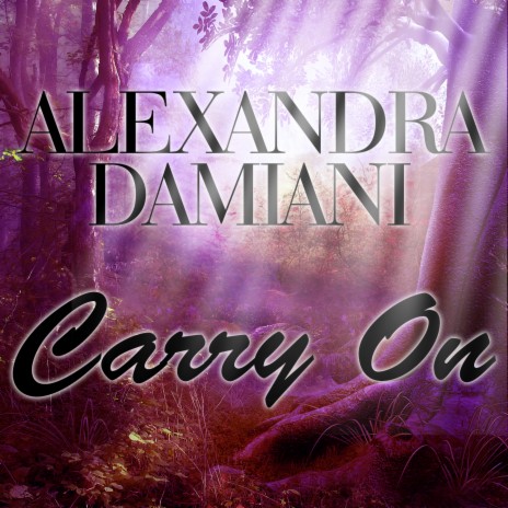 Carry On (Alexandra Damiani Extended Mix) | Boomplay Music