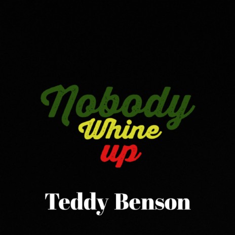 Nobody Whine Up | Boomplay Music