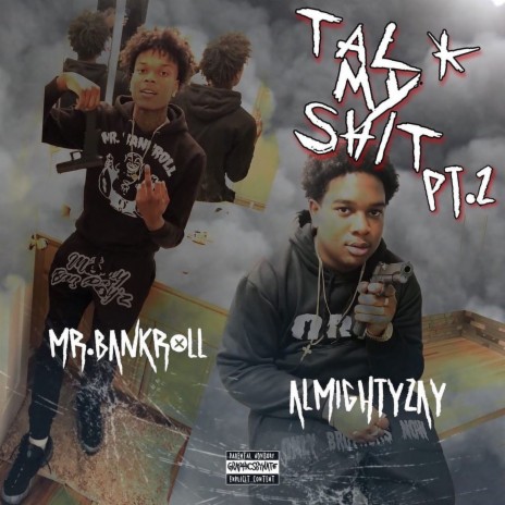 Talk My Shit, Pt. 2 ft. Almighty Zay | Boomplay Music