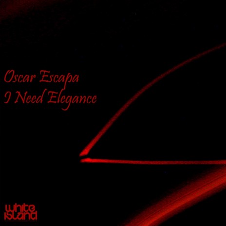 I Need Elegance (Original Mix) | Boomplay Music