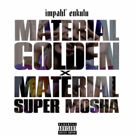 Impahl' Enkulu ft. Material Super Mosha | Boomplay Music