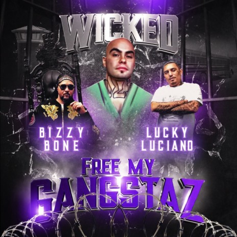 Free My Gangstaz ft. Lucky Luciano & Bizzy Bone | Boomplay Music