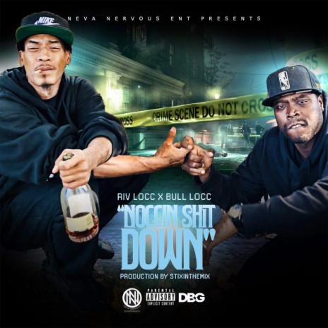 Noccin Shit Down ft. Riv Locc | Boomplay Music