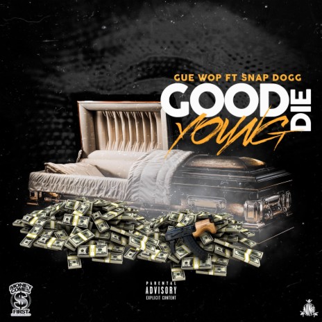 Good Die Young ft. Snap Dogg | Boomplay Music