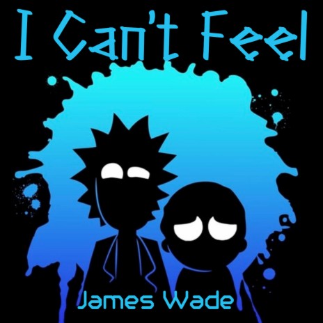 I Can't Feel | Boomplay Music