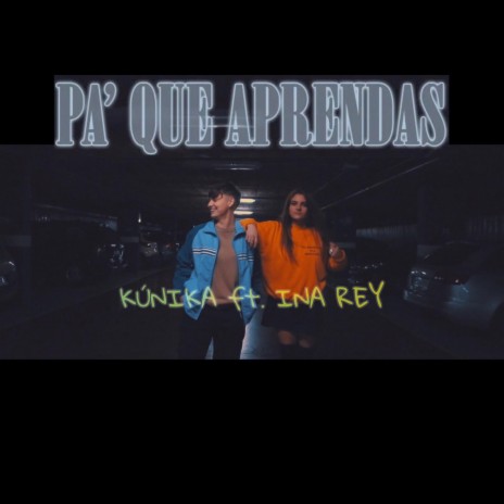 Pa' que Aprendas ft. INA REY | Boomplay Music