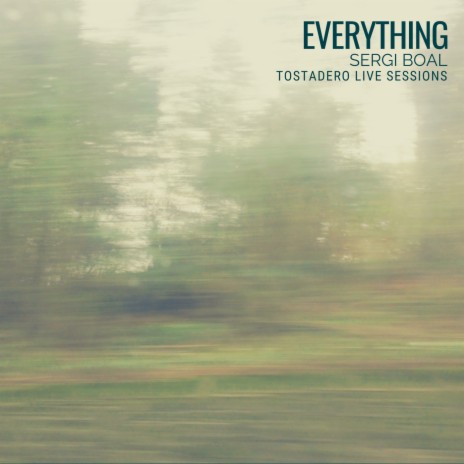 Everything (Tostadero Live Sessions) | Boomplay Music