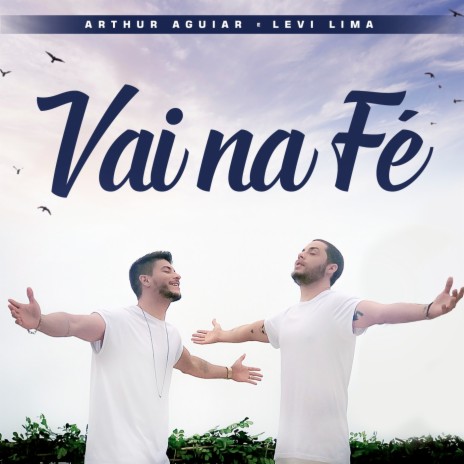 Vai na Fé ft. Levi Lima | Boomplay Music