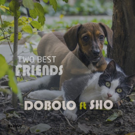 Two Best Friends ft. Sho | Boomplay Music