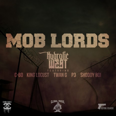 Mob Lords ft. C-BO, King Locust, Twan G, P3 & Shoddy Boi | Boomplay Music