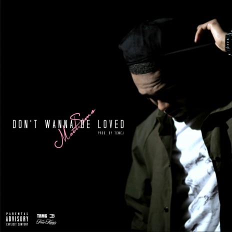 Don't Wanna Be Loved | Boomplay Music