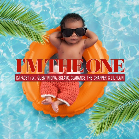 I'm the One ft. Quentin Diva, Sklavo, Clarance the Chapper & Lil Plain | Boomplay Music