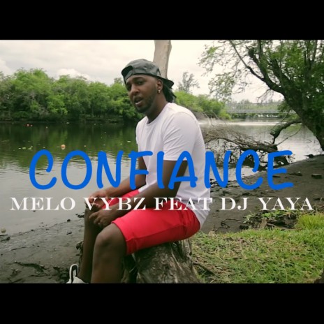 Confiance ft. Melo Vybz | Boomplay Music