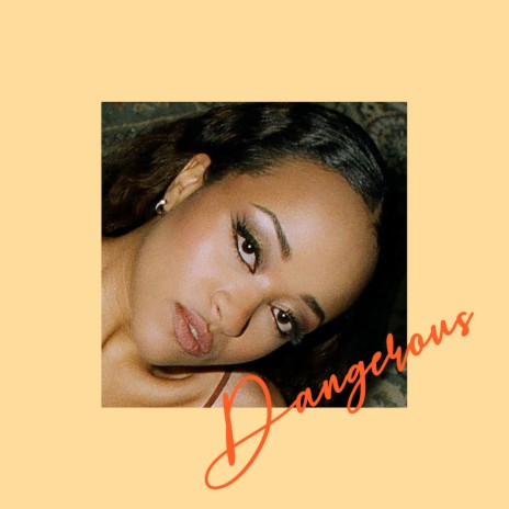 Dangerous | Boomplay Music