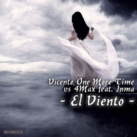 El Viento ft. 4MAX & INMA | Boomplay Music