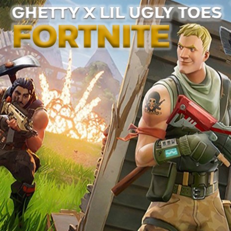 Fortnite ft. Lil Ugly Toes | Boomplay Music