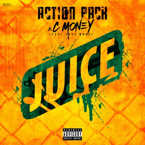 Juice ft. C Money | Boomplay Music