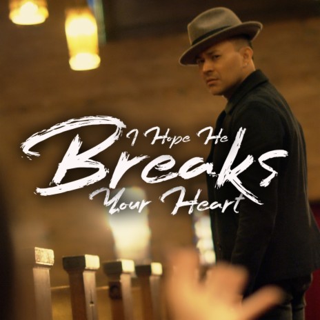 I Hope He Breaks Your Heart | Boomplay Music