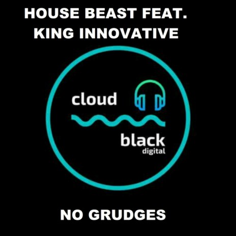 No Grudges (Cloud Black Mix) ft. King Innovative | Boomplay Music