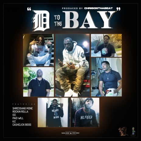 D to tha Bay ft. Rockin Rolla, Ice, Paid Will, K.E & Cashclick Boog | Boomplay Music