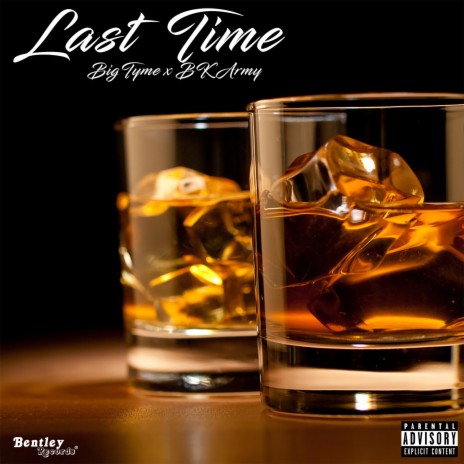 Last Time ft. BK Army | Boomplay Music