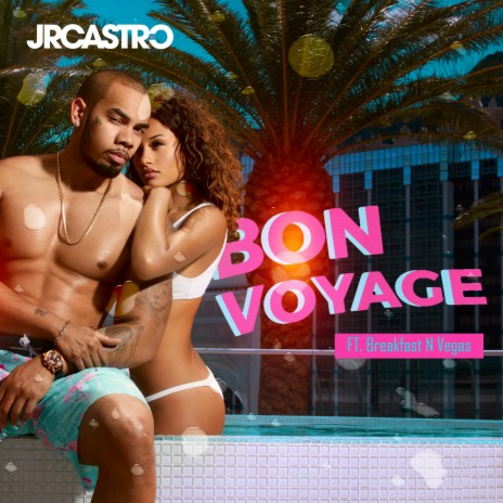 Bon Voyage ft. Breakfast N Vegas | Boomplay Music