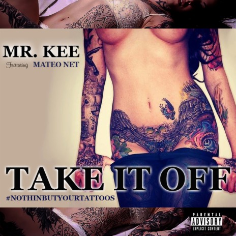 Take It Off #Nothinbutyourtattoos ft. Mateo Net | Boomplay Music