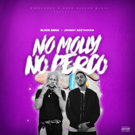 No Molly No Perco ft. Johnny Beethoven | Boomplay Music