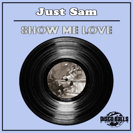 Show Me Love (Original Mix) | Boomplay Music