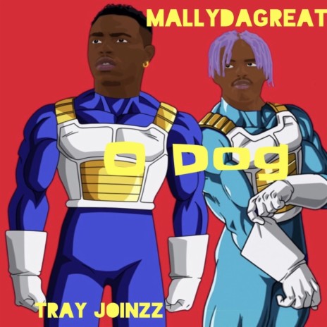 O Dog ft. MallyDaGreat | Boomplay Music