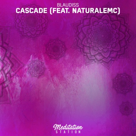 Cascade ft. Naturalemc | Boomplay Music