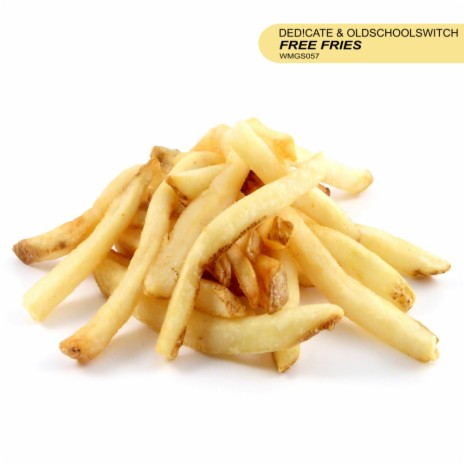 Free Fries (Radio Mix) ft. OldSchoolSwitch | Boomplay Music