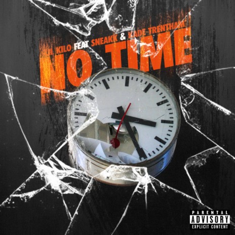 No Time ft. Sneakk & Kade Trentham | Boomplay Music