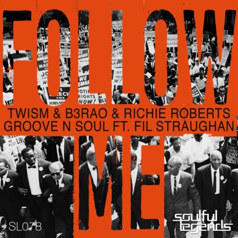 Follow Me (Radio Edit) ft. B3RAO, Richie Roberts, Groove N Soul & Fil Straughan | Boomplay Music